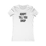 Greyhound Rescue T-Shirt - Adopt Till You Drop - Grey Lives Matter Shop