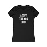 Greyhound Rescue T-Shirt - Adopt Till You Drop - Grey Lives Matter Shop