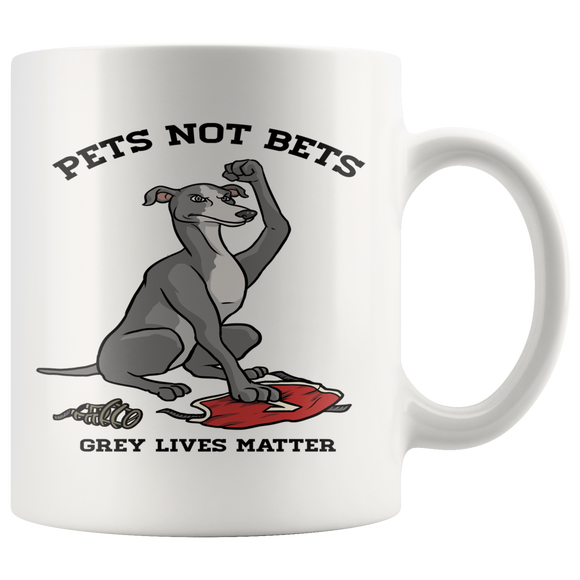 Pets Not Bets 11oz Mug - Grey Lives Matter Shop