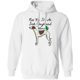 Kiss Me Irish Greyhound Mom Pullover Hoodie 8 oz. St. Patricks day Special BLTXT - Grey Lives Matter Shop