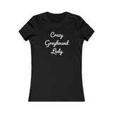 "Crazy Greyhound Lady" T-Shirt - Grey Lives Matter Shop