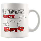 Pets Not Bets 11oz Mug - Grey Lives Matter Shop