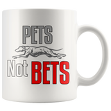 Pets Not Bets 11oz Mug - Grey Lives Matter Shop