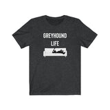 UNISEX Greyhound Life T-Shirt - Grey Lives Matter Shop