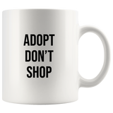 Greyhound Life or Adopt Don't Shop 11oz Mug - Grey Lives Matter Shop