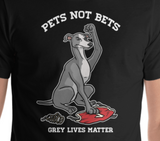 Pets Not Bets Ex-Racer - Short-Sleeve Unisex T-Shirt - Grey Lives Matter Shop