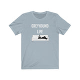 UNISEX Greyhound Life T-Shirt - Grey Lives Matter Shop